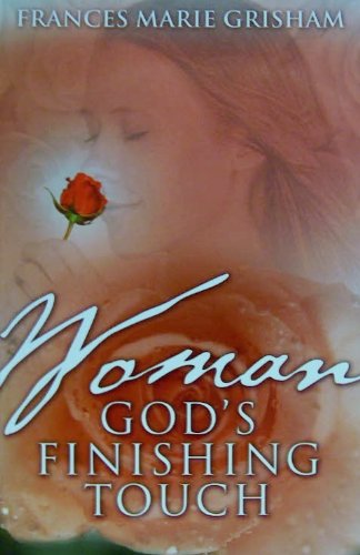 Woman God's Finishing Touch