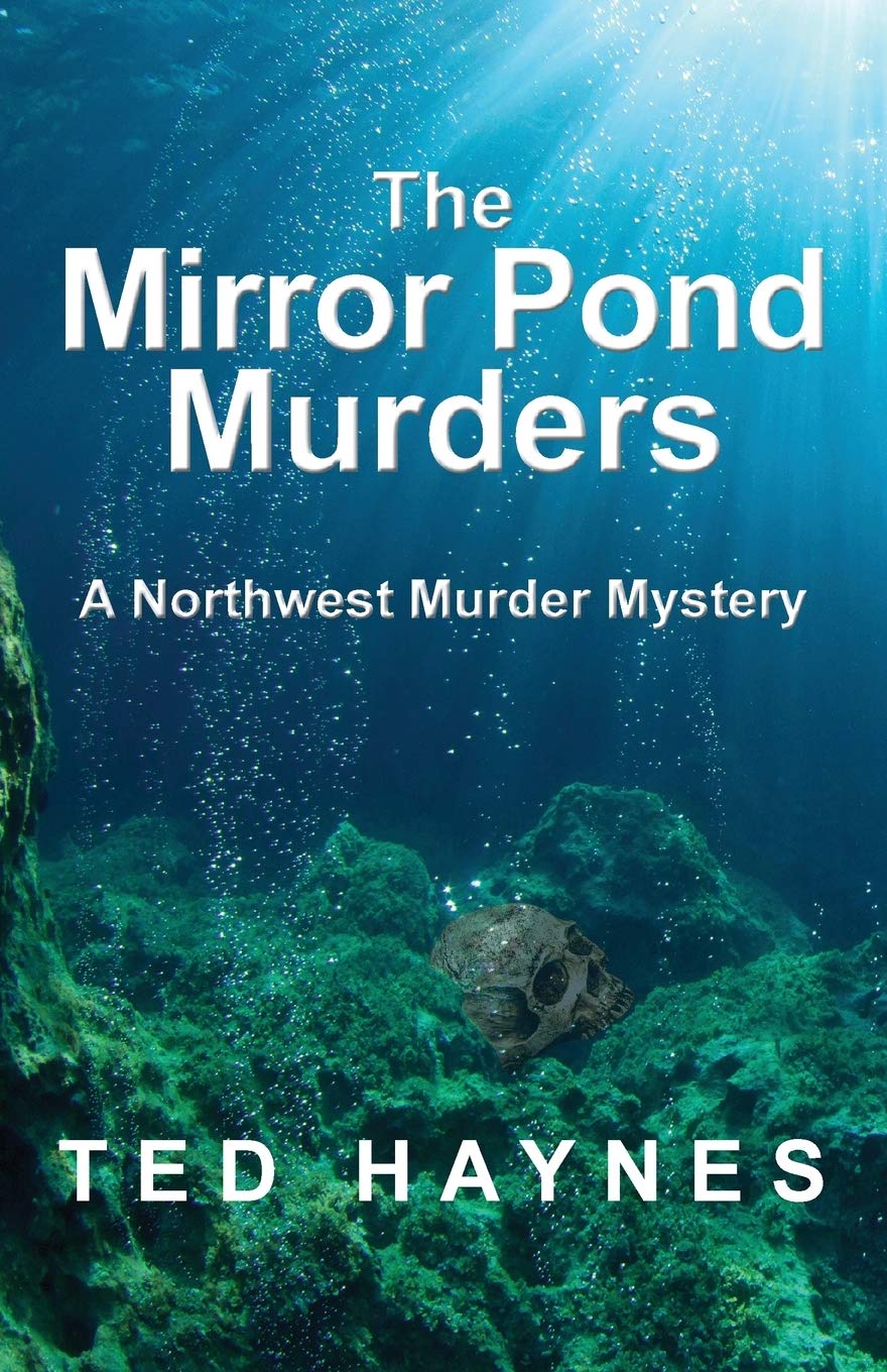 The Mirror Pond Murders: A Northwest Murder Mystery