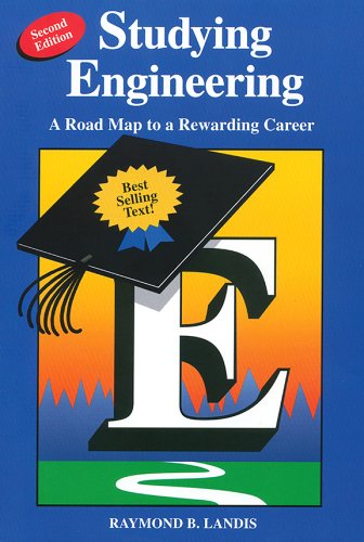 Studying Engineering: A Road Map to a Rewarding Career