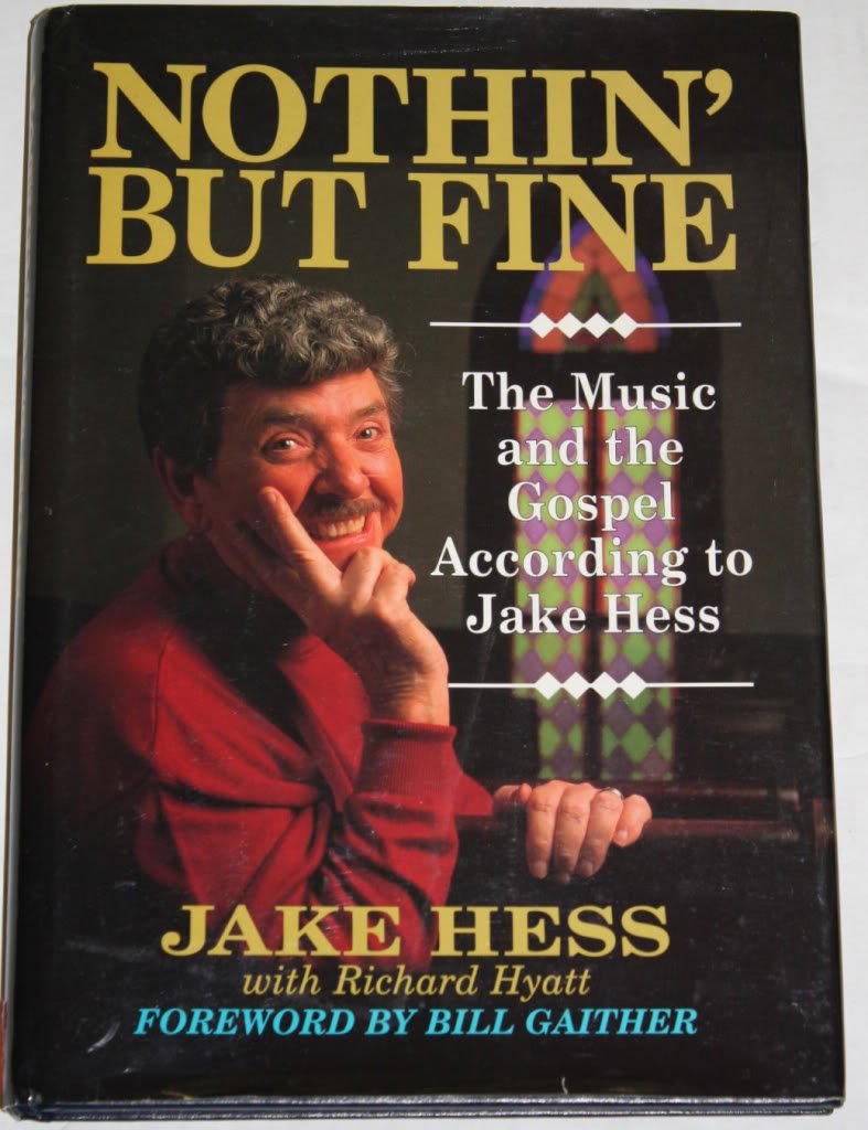 Nothin' but Fine : The Music and the Gospel According to Jake Hess