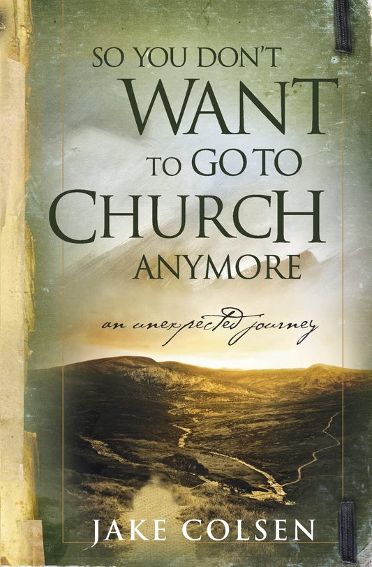 So You Don't Want to Go to Church Anymore - 8808