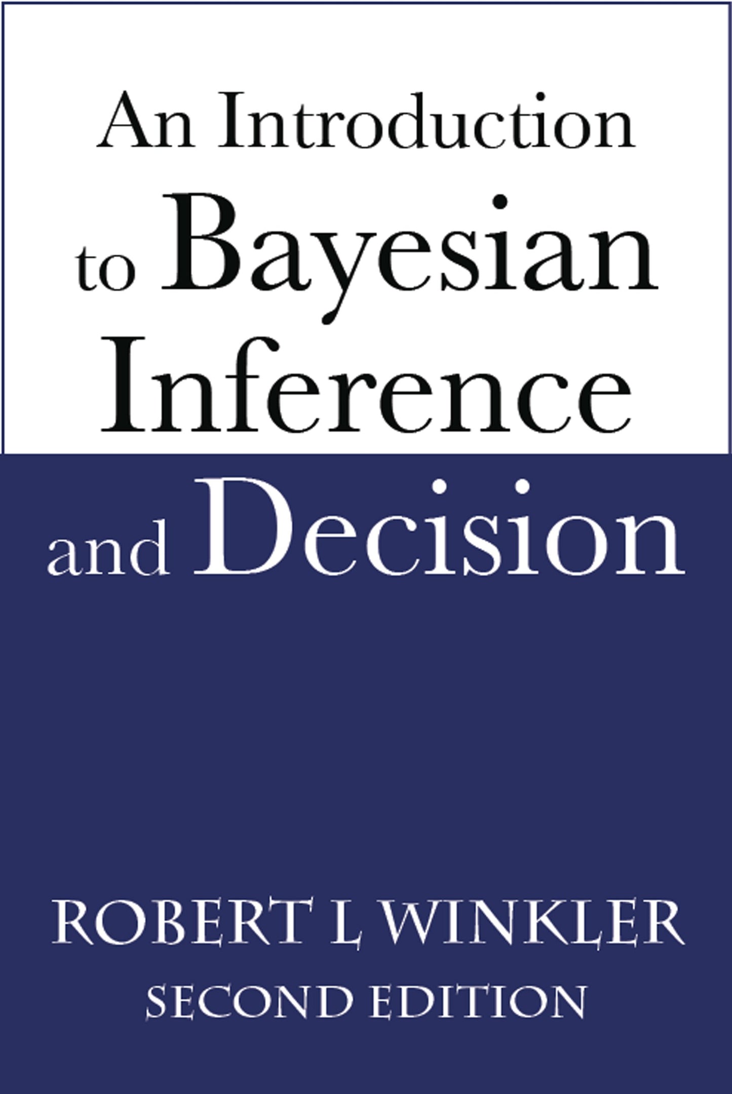 An Introduction to Bayesian Inference and Decision, Second Edition - 3785