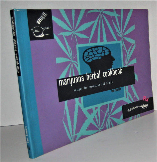 Marijuana Herbal Cookbook: Recipes for Recreation and Health - 3386