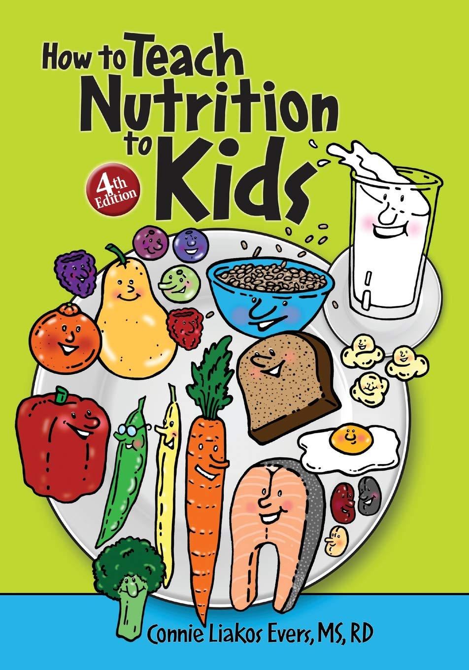 How to Teach Nutrition to Kids, 4th edition - 6355