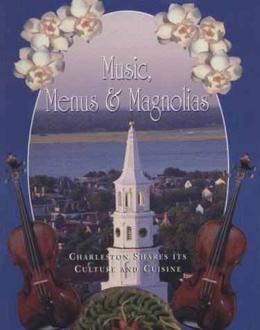 Music, Menus & Magnolias : Charleston Shares Its Culture and Cuisine