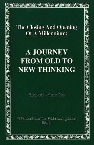 The Closing and Opening of a Millennium : A Journey From Old to New Thinking (Wisdom from the Field Series) - 3