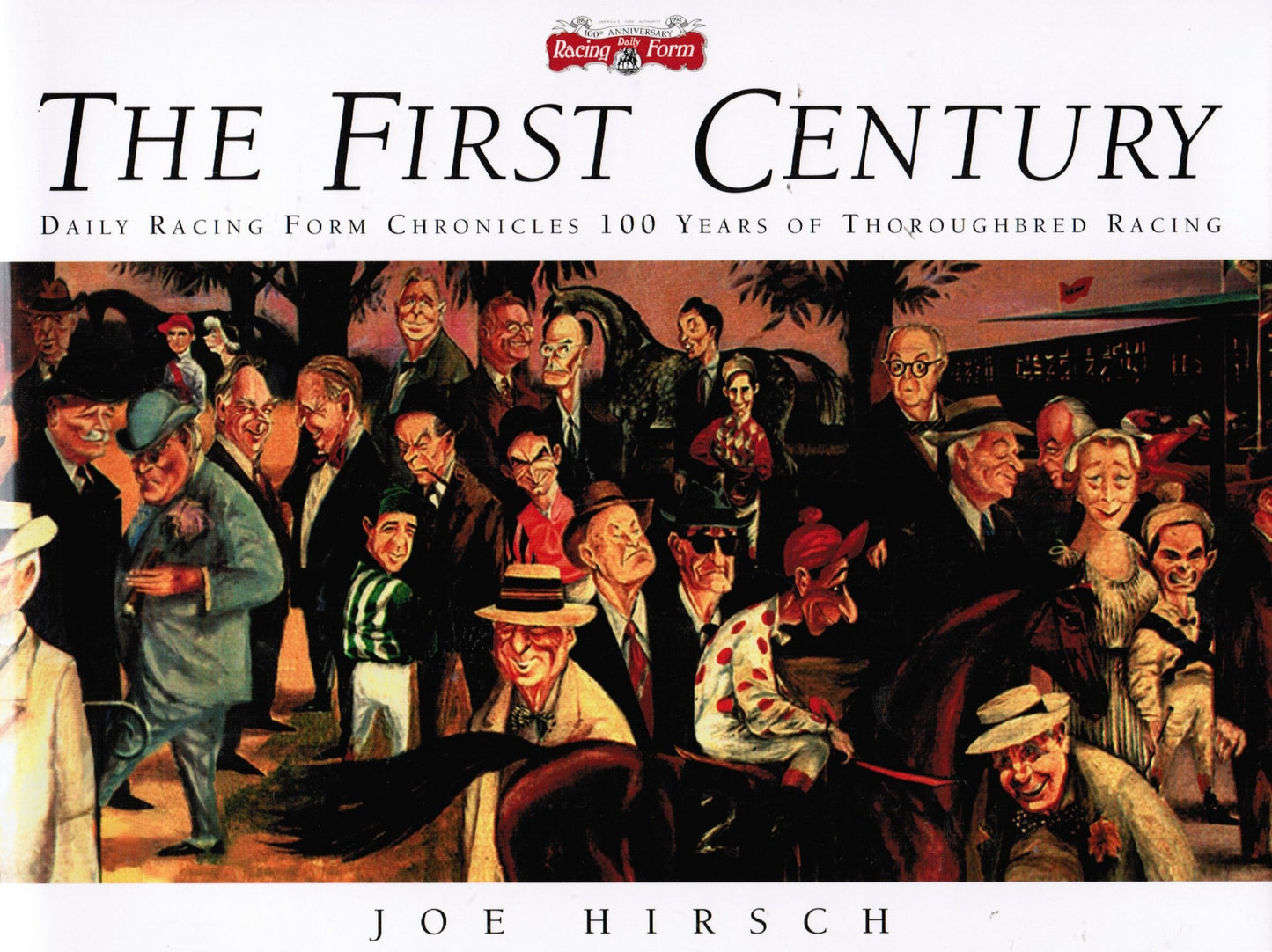 The first century: Daily racing form chronicles 100 years of thoroughbred racing