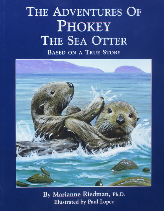 The Adventures of Phokey the Sea Otter: Based on a True Story - 3387