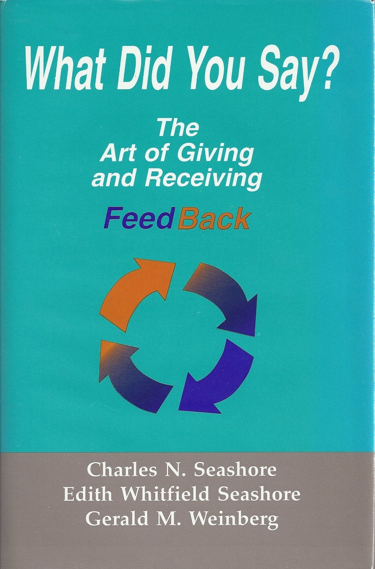 What Did You Say? The Art of Giving and Receiving Feedback