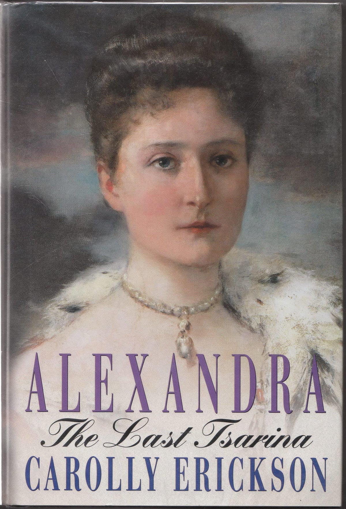 ALEXANDRA : The last Tsarina