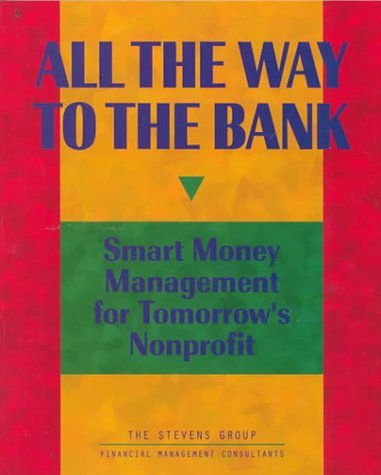 All the Way to the Bank: Smart Money Management for Tomorrow's