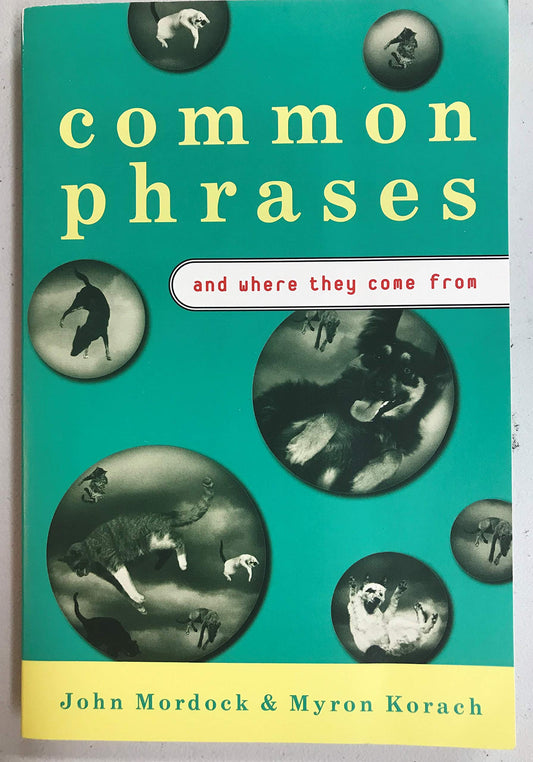 Common Phrases and Where They Come From