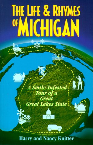 The Life & Rhymes of Michigan: A Smile-Infested Tour of a Great Lakes State - 1175