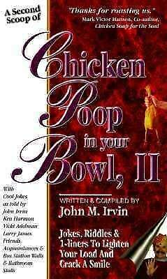 Chicken Poop in Your Bowl, II