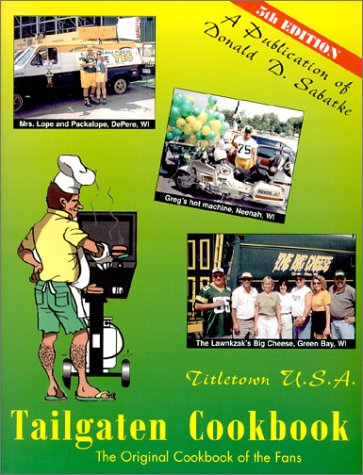 Titletown U.S.A. Tailgaten Cookbook, 5th edition - 6571