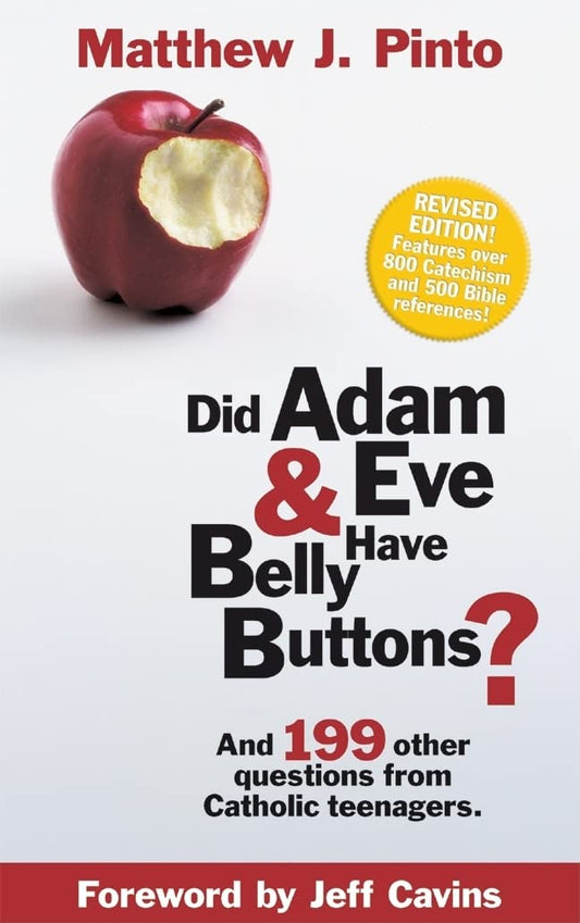 Did Adam & Eve Have Belly Buttons? And 199 Other Questions from Catholic Teenagers - 1297