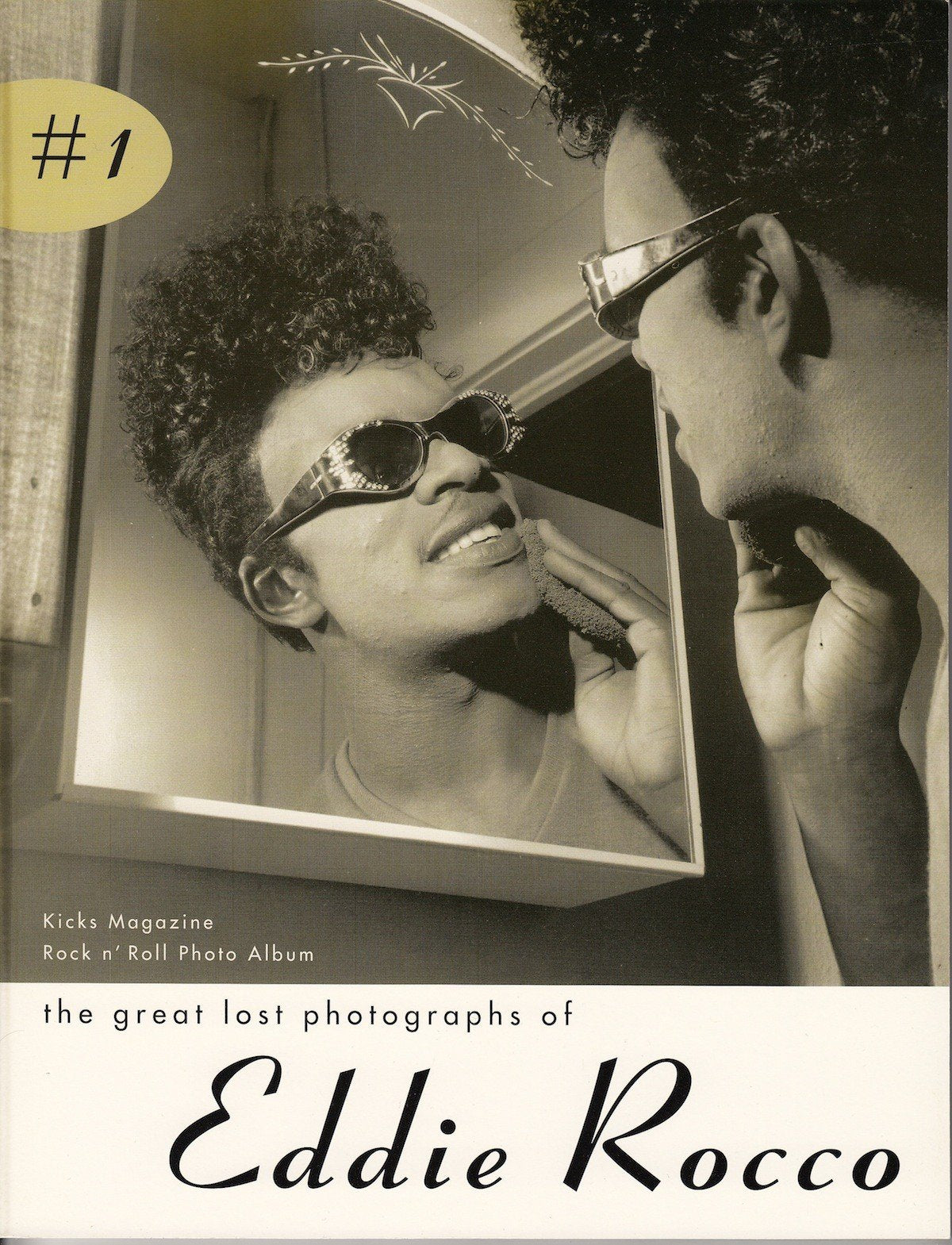 The great lost photographs of Eddie Rocco (Kicks magazine rock n' roll photo album)