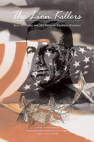 The Lion Killers: Billy Mitchell and the Birth of Strategic Bombing