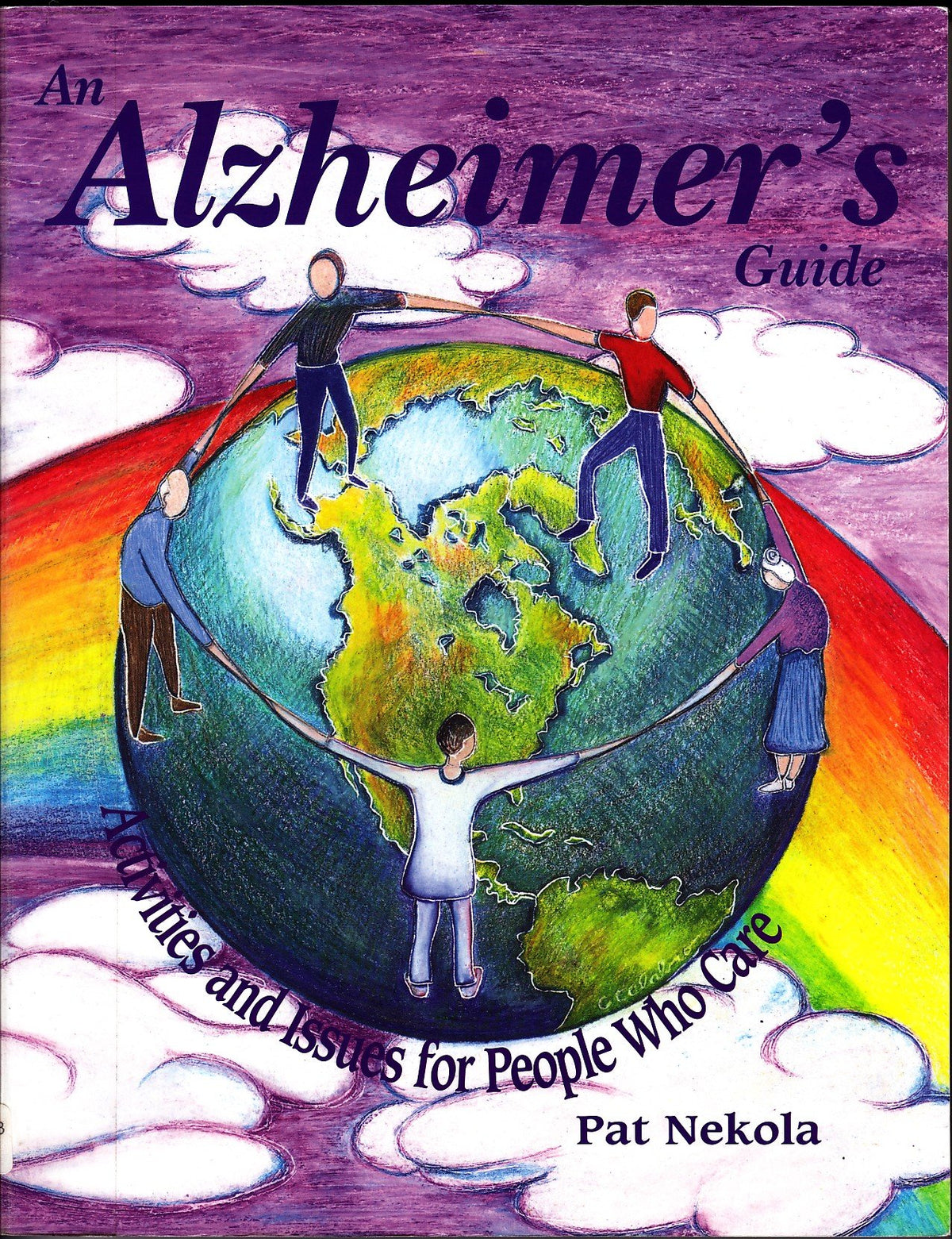 An Alzheimer's Guide: Actitivities and Issues for People Who Care