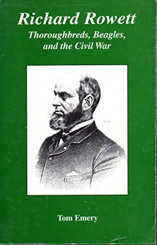 Richard Rowett: Thoroughbreds, Beagles, & the Civil War - 986