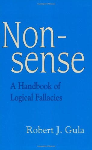 Nonsense A Handbook Of Logical Fallacies