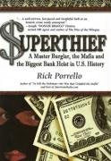 Superthief: A Master Burglar, the Mafia, and the Biggest Bank Heist in U.S. History