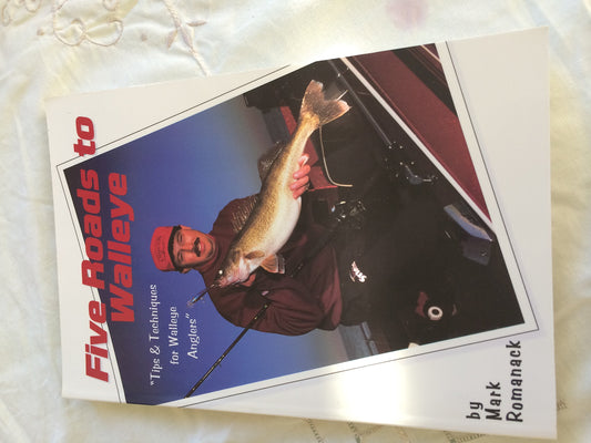 Five Roads to Walleye: Tips and Techniques for Walleye Anglers