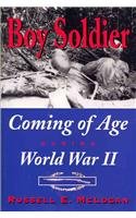 Boy Soldier: Coming of Age During World War II