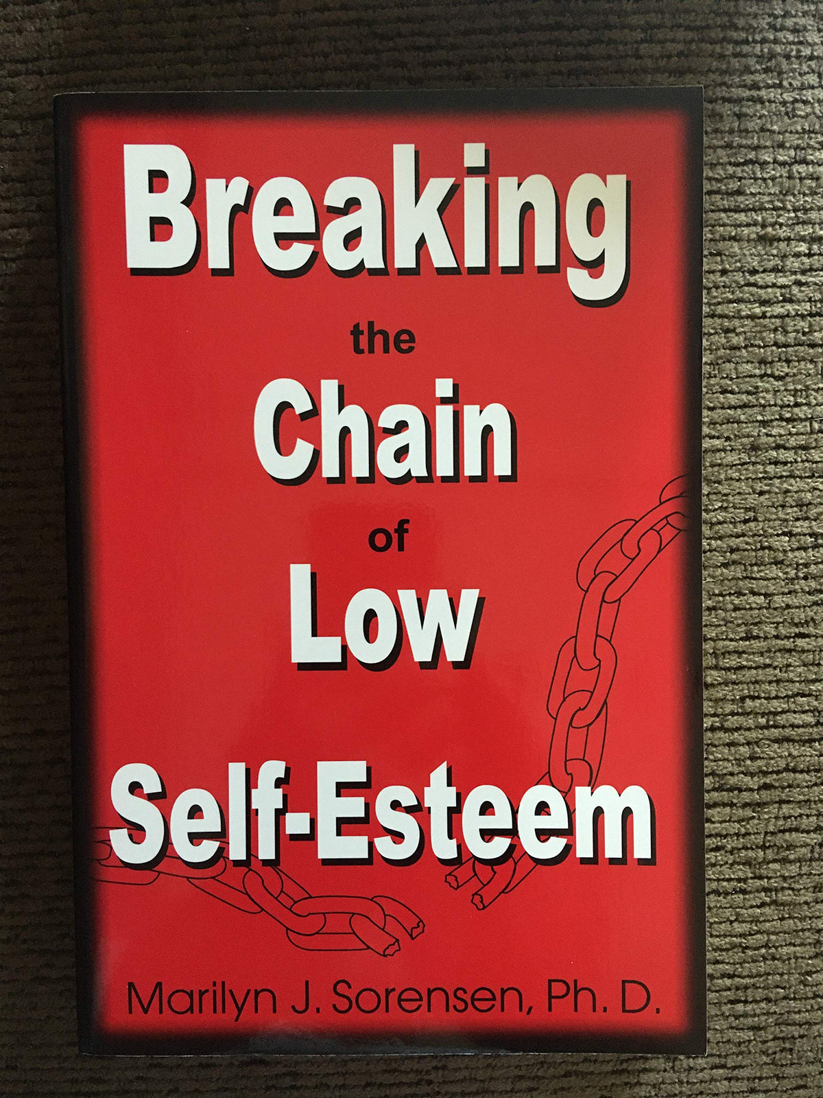 Breaking The Chain Of Low Self-esteem