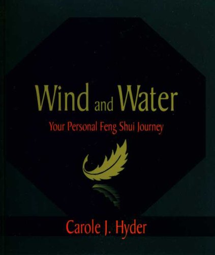 Wind and Water: Your Personal Feng Shui Journey