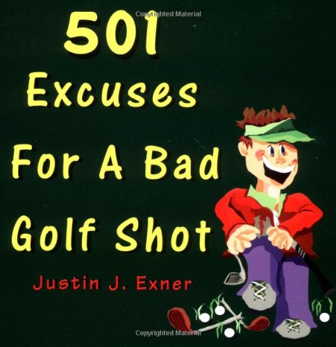501 Excuses for a Bad Golf Shot - 2835