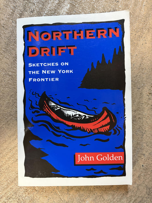 Northern Drift: Sketches on the New York Frontier