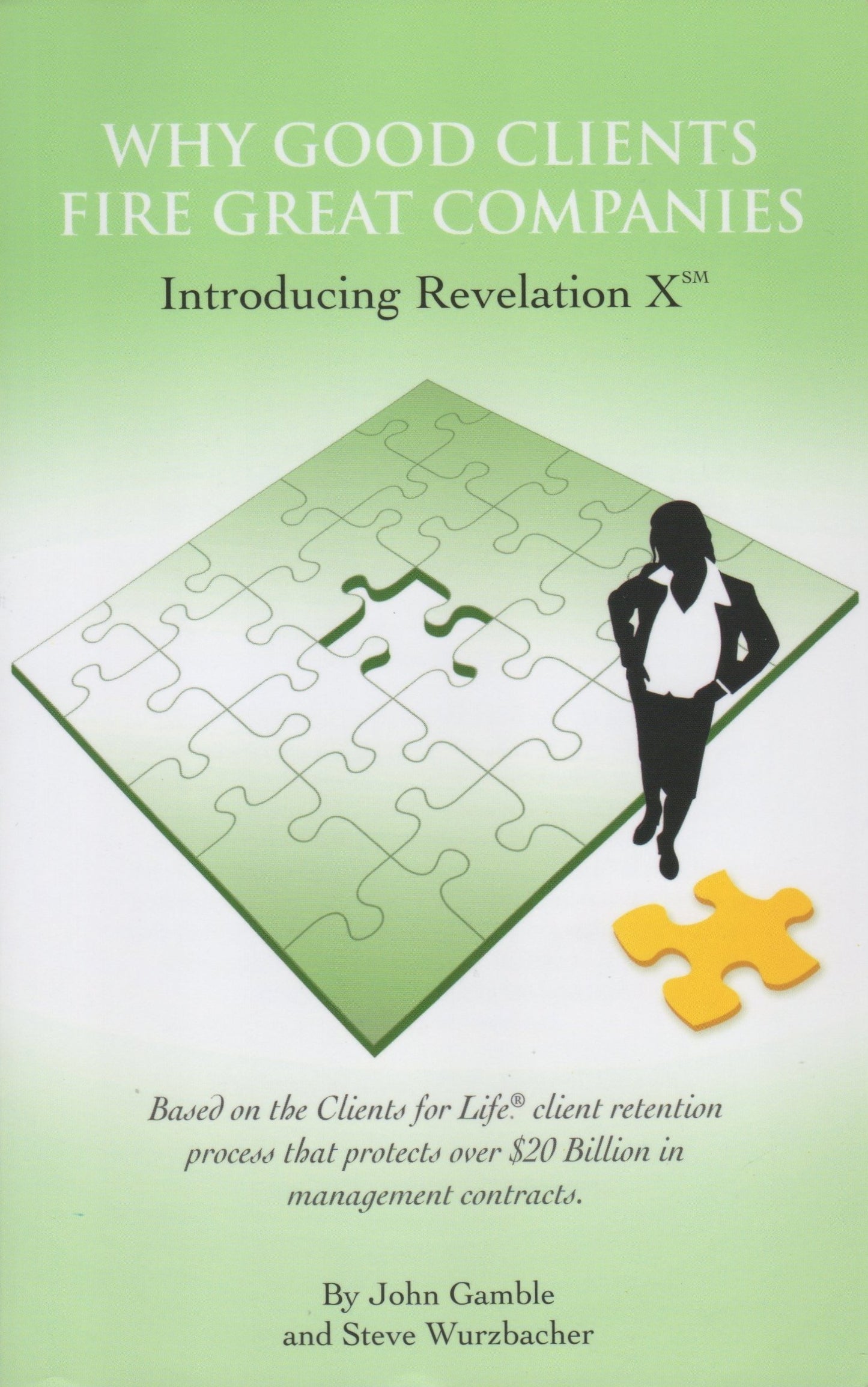 Why Good Clients Fire Great Companies (Introducing revelation x)
