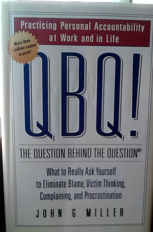 QBQ! THE QUESTION BEHIND THE QUE - 4393