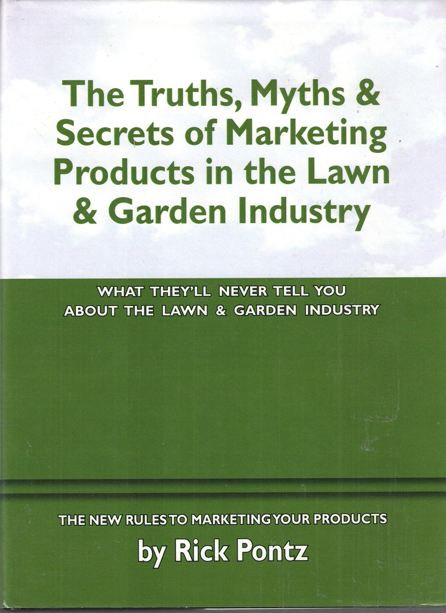 The Truths, Myths & Secrets of Marketing Products in the Lawn & Garden Industry