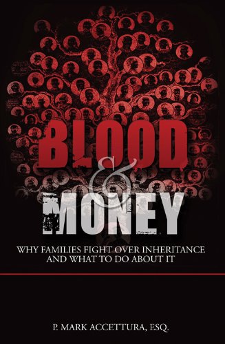 Blood & Money: Why Families Fight Over Inheritance and What To Do About It - 4464