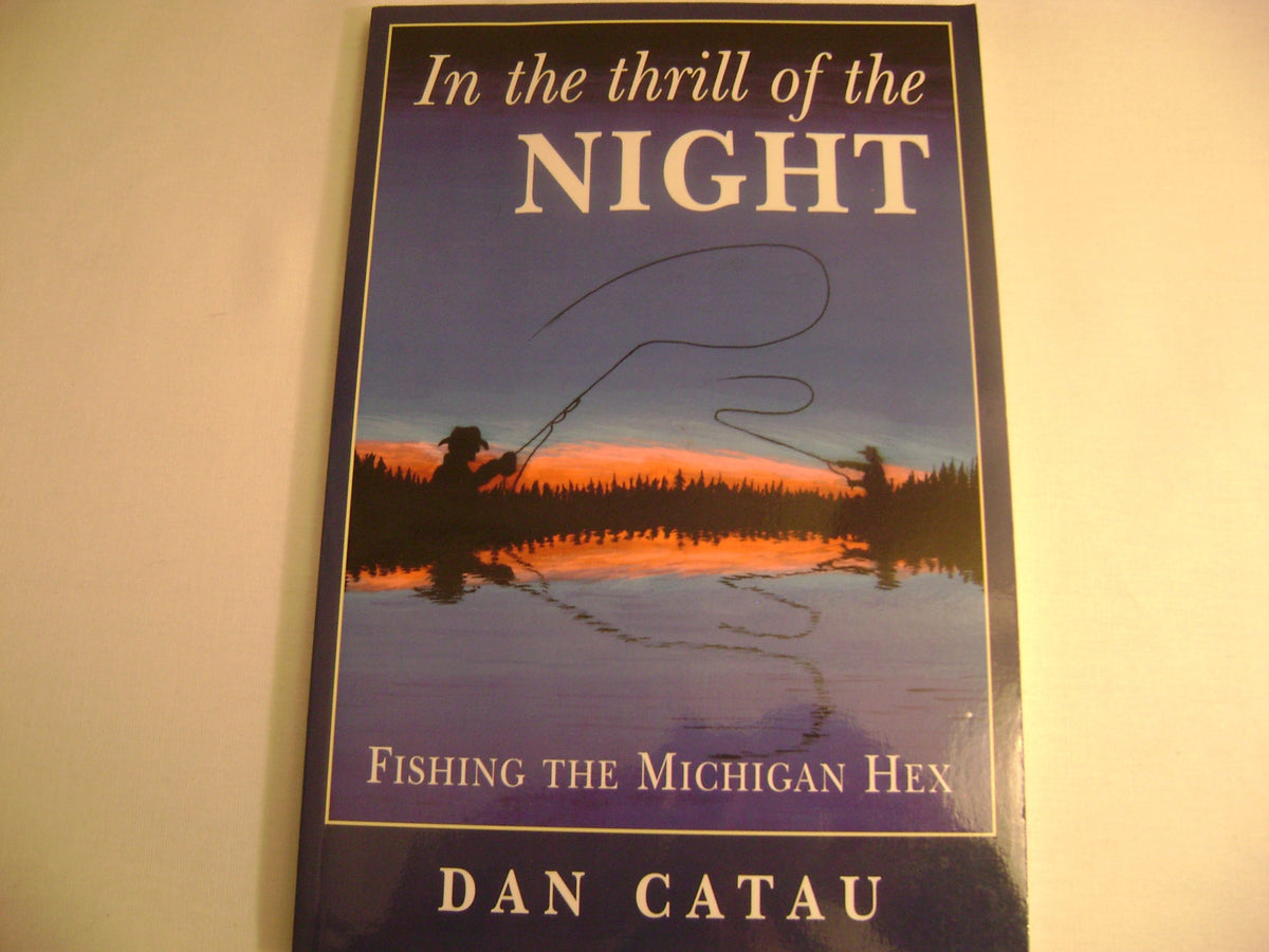 In the Thrill of the Night: Fishing the Michigan Hex