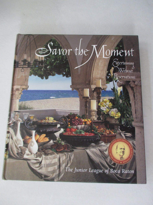Savor the Moment: Entertaining Without Reservations from the Junior League of Boca Raton - 2092