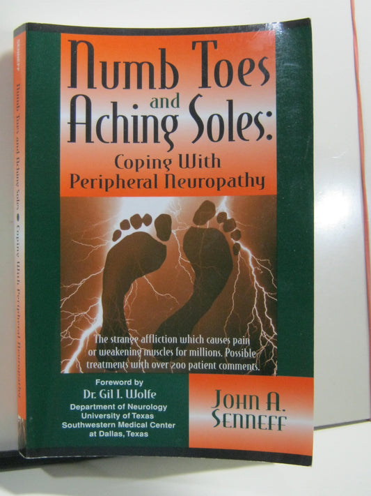 Numb Toes and Aching Soles: Coping With Peripheral Neuropathy (Numb Toes Series, V. 1)