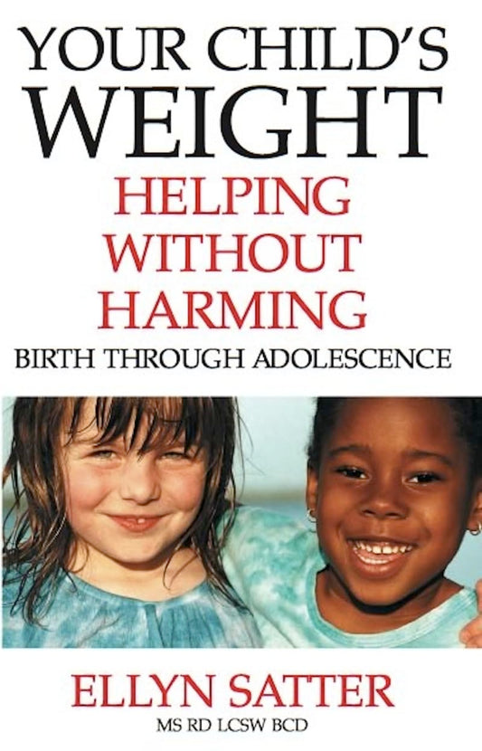 Your Child's Weight: Helping Without Harming - 540