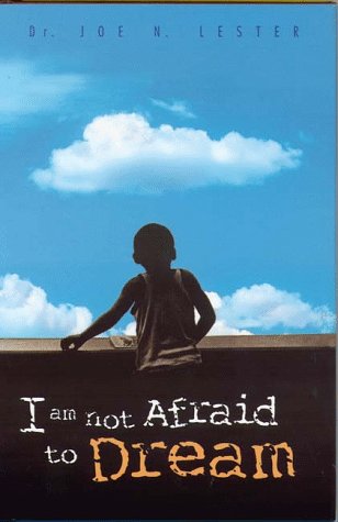 I Am Not Afraid To Dream