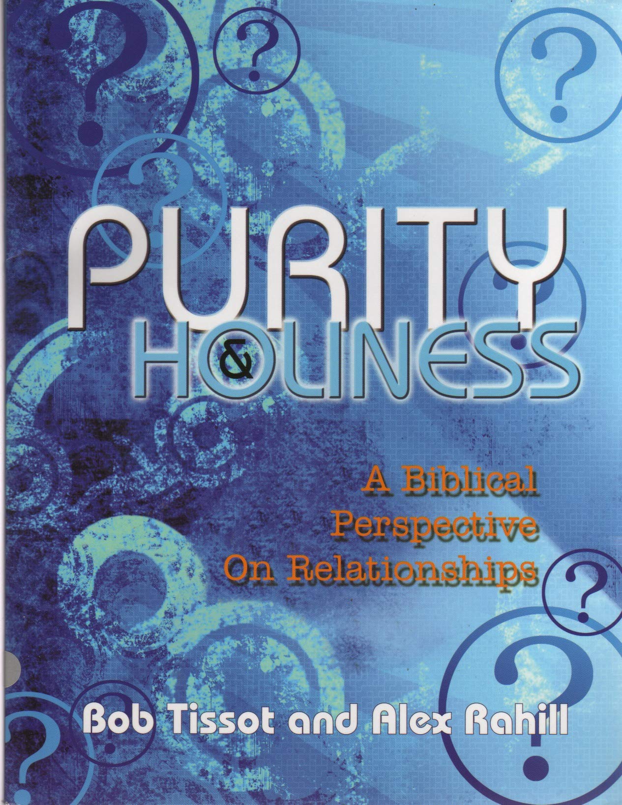 Purity & Holiness: A Biblical Perspective on Relationships