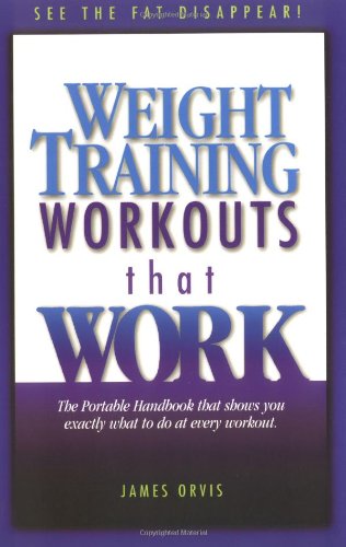 WEIGHT TRAINING WORKOUTS THAT WO