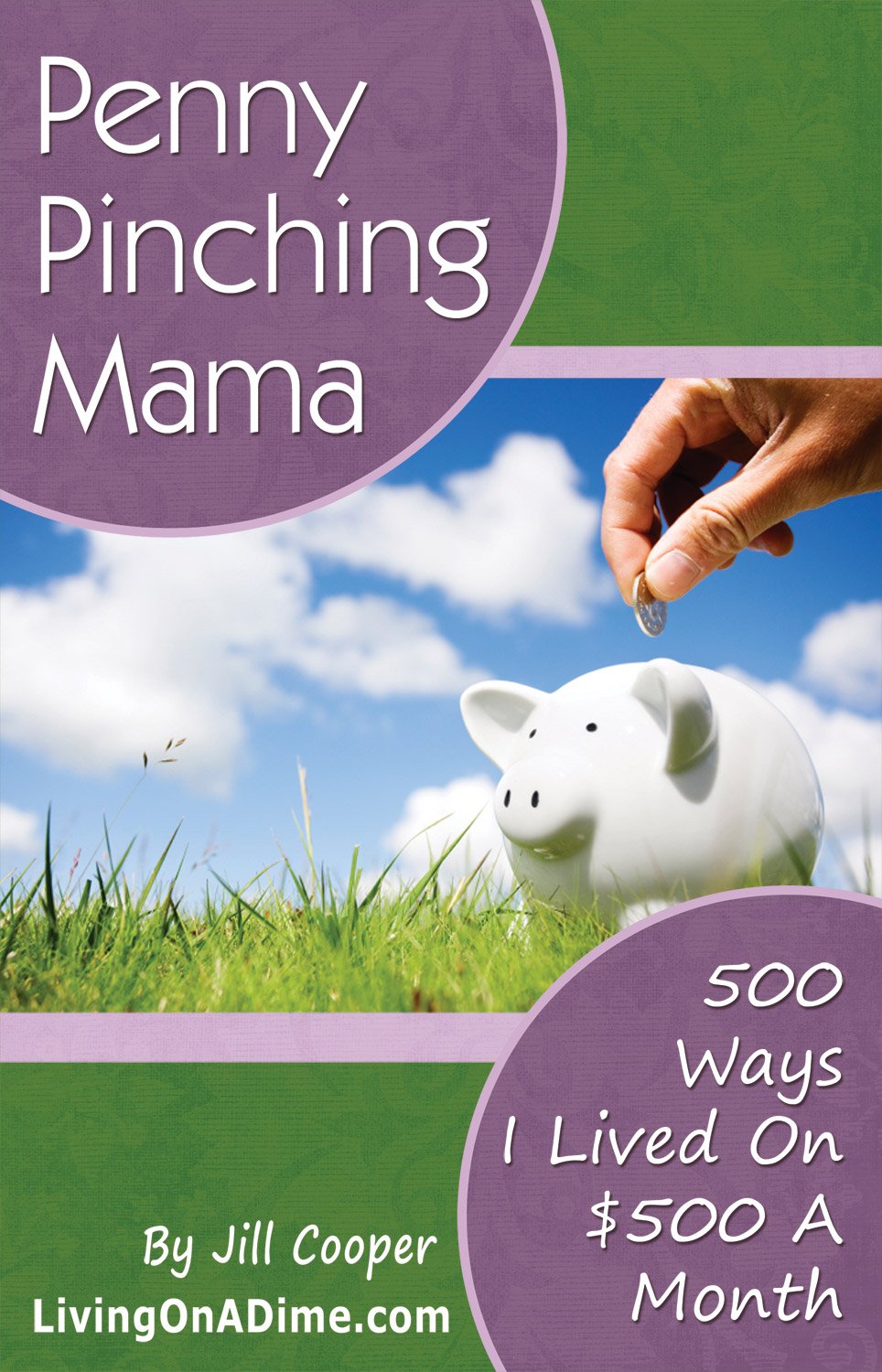 Penny Pinching Mama 500 Ways I Lived on $500 a Month