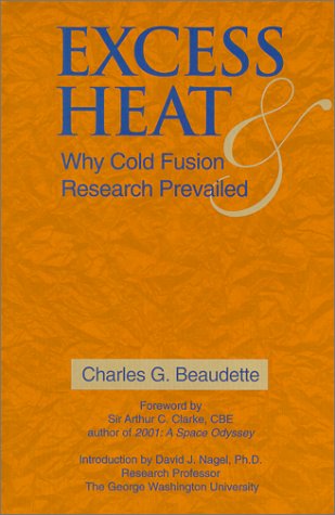 Excess Heat: Why Cold Fusion Research Prevailed