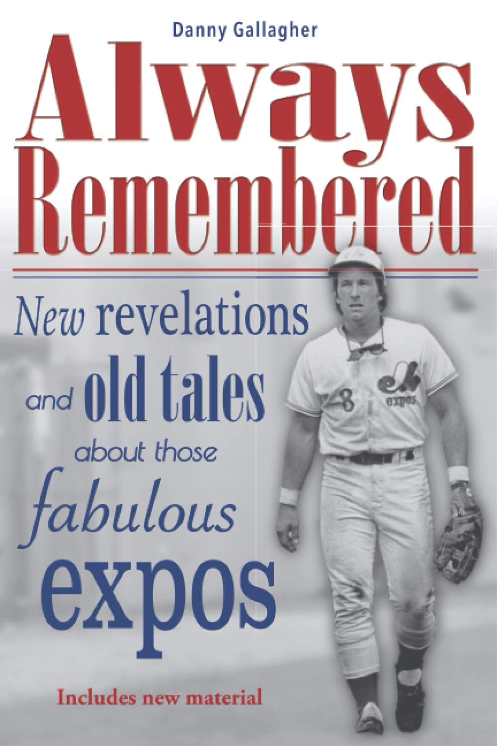 Always Remembered: New revelations and old tales about those fabulous Expos - 3280