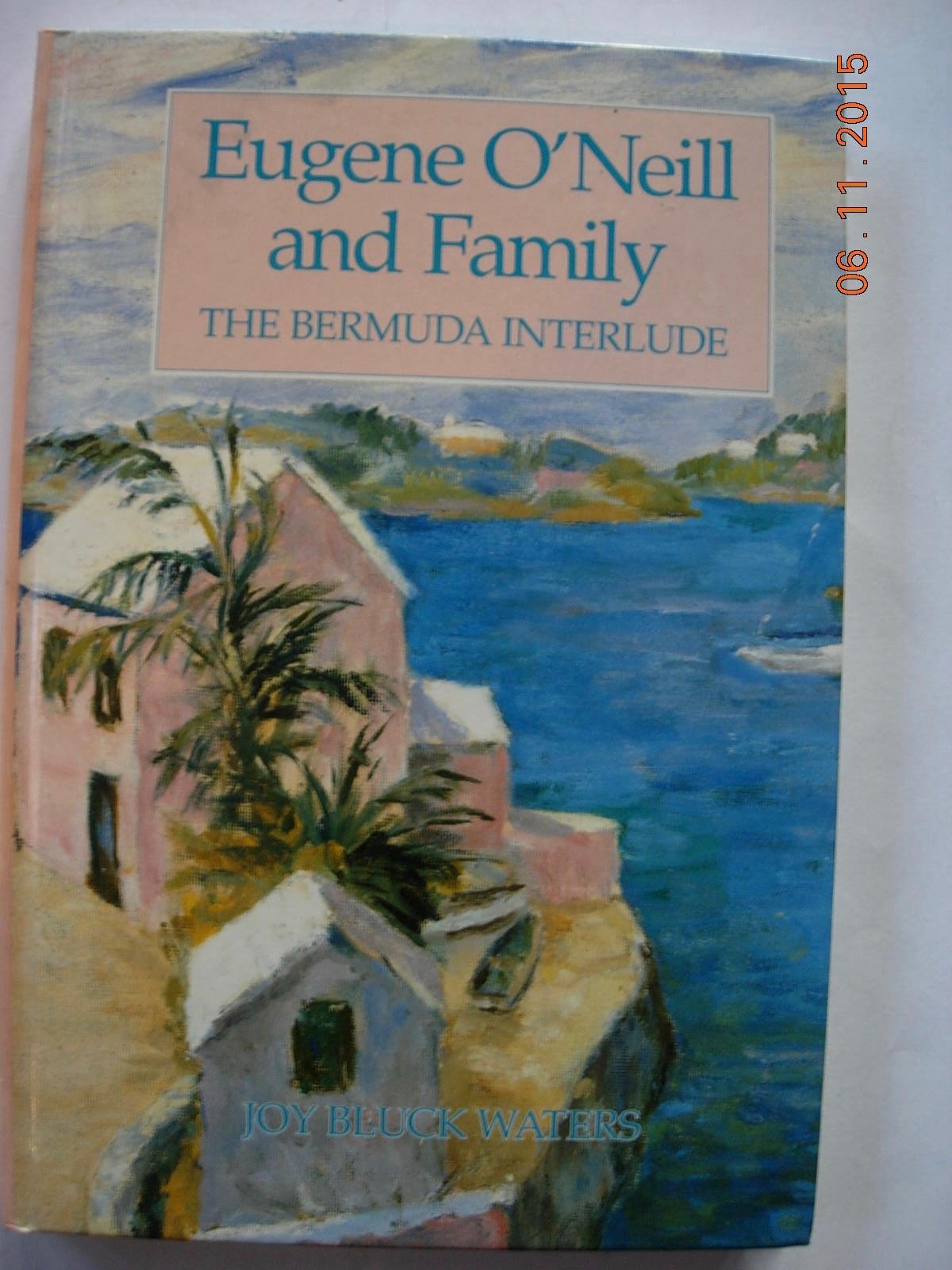 Eugene O'Neill and Family: The Bermuda Interlude