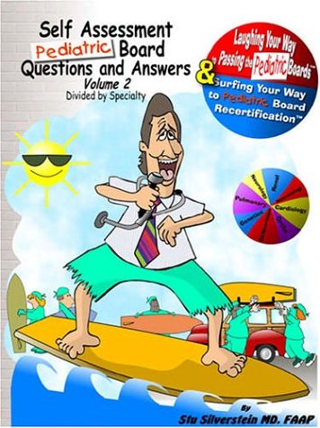 Laughing Your Way to Passing the Pediatric Boards: Self-assessment Questions And Answers - 6110