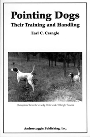 Pointing Dogs: their Handling and Training - 878