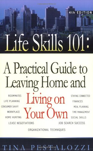 Life Skills 101: A Practical Guide to Leaving Home and Living on Your Own